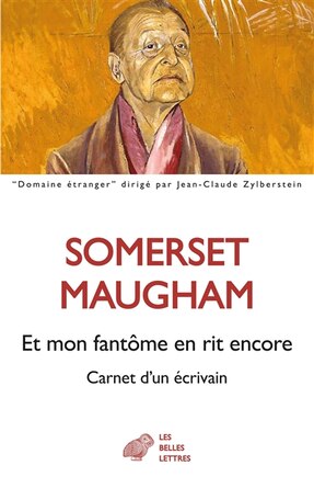 Et mon fantôme en rit encore: Carnet d'un écrivain