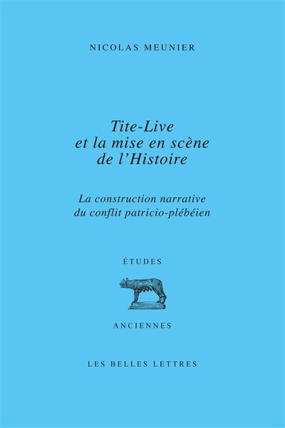 Couverture_Tite-Live et la mise en scène de l'histoire