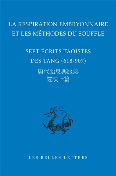 Front cover_La respiration embryonnaire et les méthodes du souffle : sept écrits taoïstes des Tang (618-907)