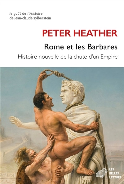 Front cover_Rome et les Barbares : histoire nouvelle de la chute d'un Empire