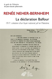 Couverture_La Déclaration Balfour : 1917, création d'un foyer national juif en Palestine