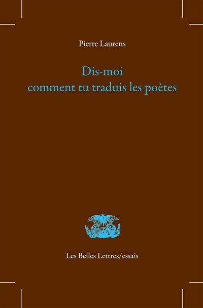 Couverture_Dis-moi comment tu traduis les po&egrave;tes