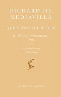 Front cover_Questions disputées, Vol. 1. Introduction générale, Questions 1-8 : le premier principe, l'individuation