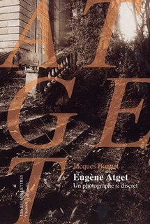 Couverture_Eugène Atget : un photographe si discret