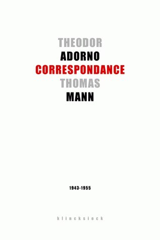 Couverture_Theodor W. Adorno, Thomas Mann : correspondance, 1943-1955