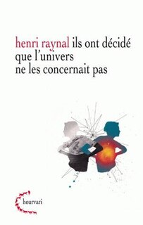 Couverture_Ils ont décidé que l'univers ne les concernait pas