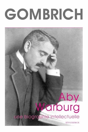 Aby Warburg: UNe biographie intellectuelle