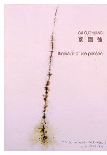 Cai Guo-Qiang: itinéraire d'une pensée