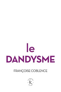 Couverture_Le dandysme, obligation d'incertitude