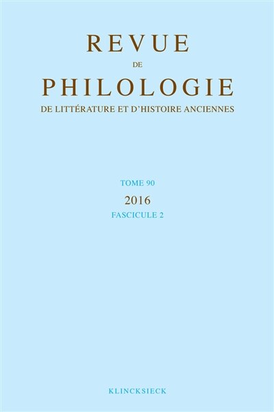 Couverture_Revue de philologie, de litt&eacute;rature et d'histoire anciennes, n&deg;90-2