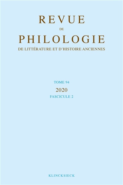 Couverture_Revue de philologie, de litt&eacute;rature et d'histoire anciennes, n&deg;94-2