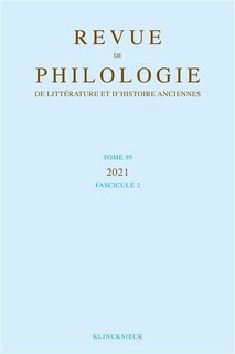 Front cover_Revue de philologie, de litt&eacute;rature et d'histoire anciennes, n&deg;95-2