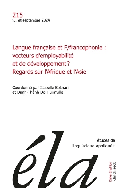Couverture_Etudes de linguistique appliquée, n°215. Langue française et F/francophonie : vecteurs d'employabilité et de développement ? : regards sur l'Afrique et l'Asie
