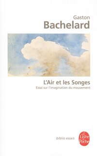 Couverture_L'air et les songes : essai sur l'imagination du mouvement