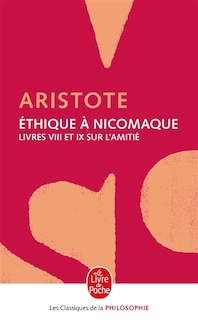 Ethique à Nicomaque: livres VIII et IX, sur l'amitié