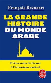 Couverture_La grande histoire du monde arabe