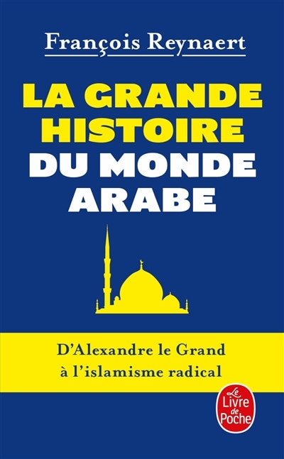 Couverture_La grande histoire du monde arabe