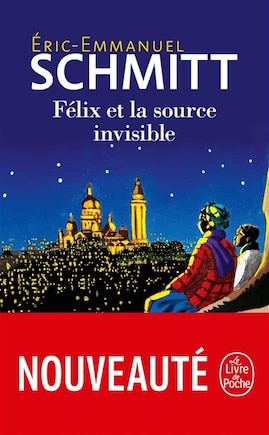 Félix et la source invisible