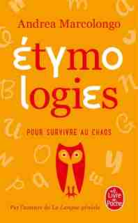 Etymologies : pour survivre au chaos by Andrea Marcolongo