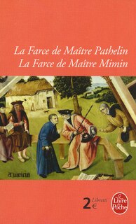 Couverture_La farce de maître Pathelin ; La farce de Maître Mimin