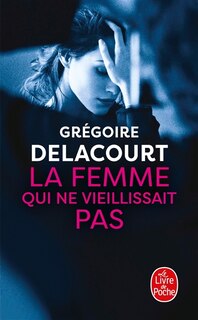 Couverture_LA FEMME QUI NE VIEILLISSAIT PAS