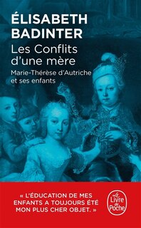 Front cover_Les conflits d'une mère : Marie-Thérèse d'Autriche et ses enfants