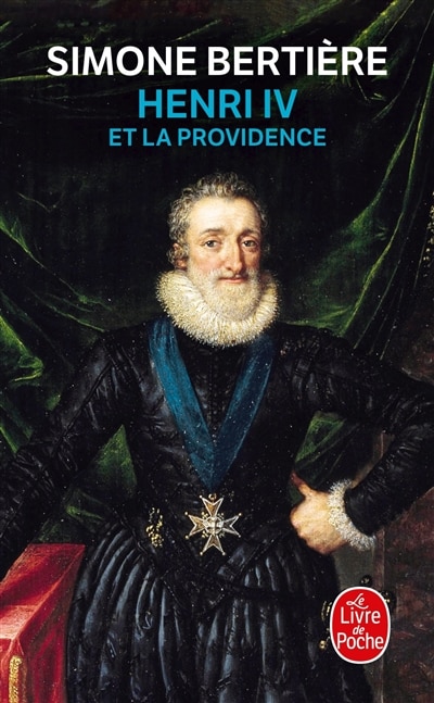 Couverture_Henri IV et la providence : 1553-1600
