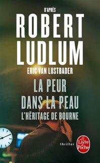 Couverture_La peur dans la peau : l'héritage de Bourne