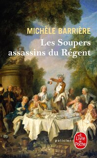 Front cover_Les soupers assassins du Régent : roman noir et gastronomique