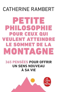 Couverture_Petite philosophie pour ceux qui veulent atteindre le sommet de la montagne