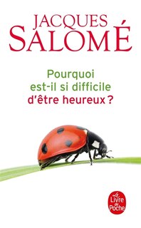 Front cover_Pourquoi est-il si difficile d'être heureux ?