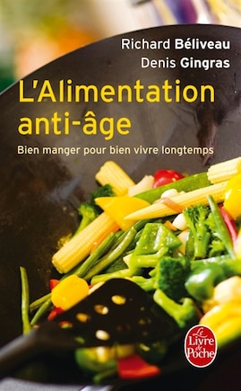 L' alimentation anti-âge: bien manger pour bien vivre longtemps