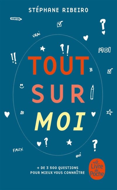 Tout sur moi: le livre de votre vie, à écrire vous-même