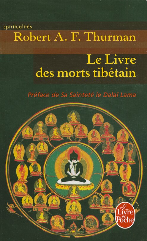 Front cover_Le livre tibétain des morts : comme il est communément intitulé en Occident, connu au Tibet sous le nom de Le grand livre de la libération naturelle par la compréhension dans le monde intermédiaire
