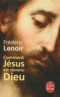 Front cover_Comment J&eacute;sus est devenu Dieu