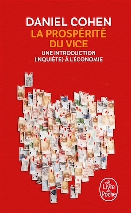 La prospérité du vice: une introduction (inquiète) à l'économie