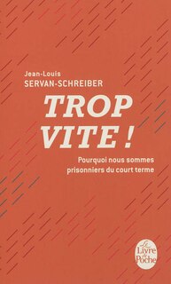 Couverture_TROP VITE : POURQUOI NOUS SOMMES PRISONNIERS DU COURT TERME