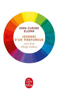 Journal d'un parfumeur ; Un abrégé d'odeurs