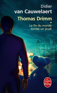 THOMAS DRIMM T.01 : LA FIN DU MONDE TOMBE UN JEUDI