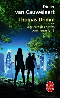 Couverture_THOMAS DRIMM T.02 : LA GUERRE DES ARBRES COMMENCE LE 13