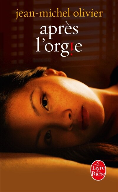 APRES L'ORGIE
