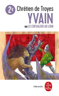 Couverture_Yvain ou Le chevalier au lion : texte intégral