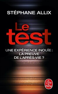 Le test: une expérience inouïe