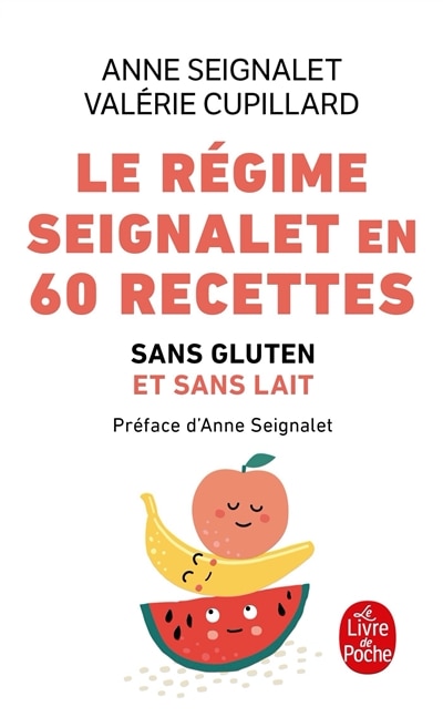 Front cover_Le régime Seignalet en 60 recettes : sans gluten et sans lait