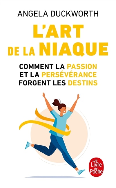 Front cover_L'art de la niaque : comment la passion et la persévérance forgent les destins