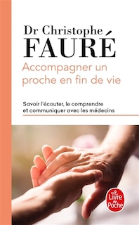 Couverture_Accompagner un proche en fin de vie : savoir l'écouter, le comprendre et communiquer avec les médecins