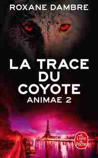 Animae tome 2 La trace du coyote by Roxane Dambre