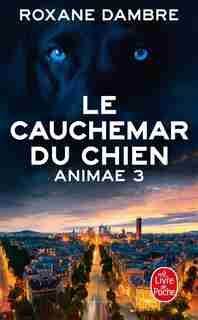 Animae tome 3 Le cauchemar du chien by Roxane Dambre