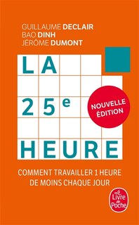 Front cover_La 25e heure : comment travailler 1 heure de moins chaque jour