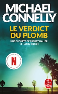 Front cover_Le verdict du plomb : une enquête de Mickey Haller et Harry Bosch